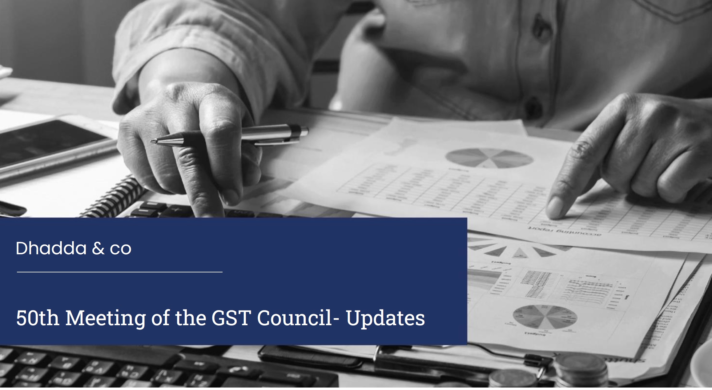 Read more about the article DCo’s 50th GST Council Meeting Updates – Copy